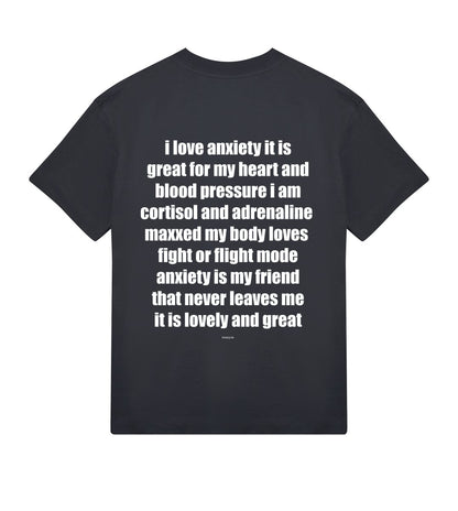 i love anxiety it is great for my heart and blood pressure - tshirt black boxy y2k fit - lunacy