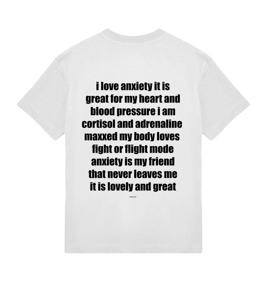 i love anxiety it is great for my heart and blood pressure - tshirt off white boxy y2k fit - lunacy