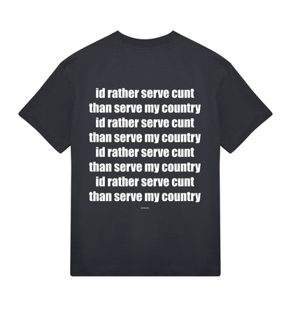 id rather serve c*nt than serve my country id rather serve c*nt than serve my country - tshirt black boxy y2k fit - lunacy